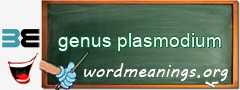 WordMeaning blackboard for genus plasmodium